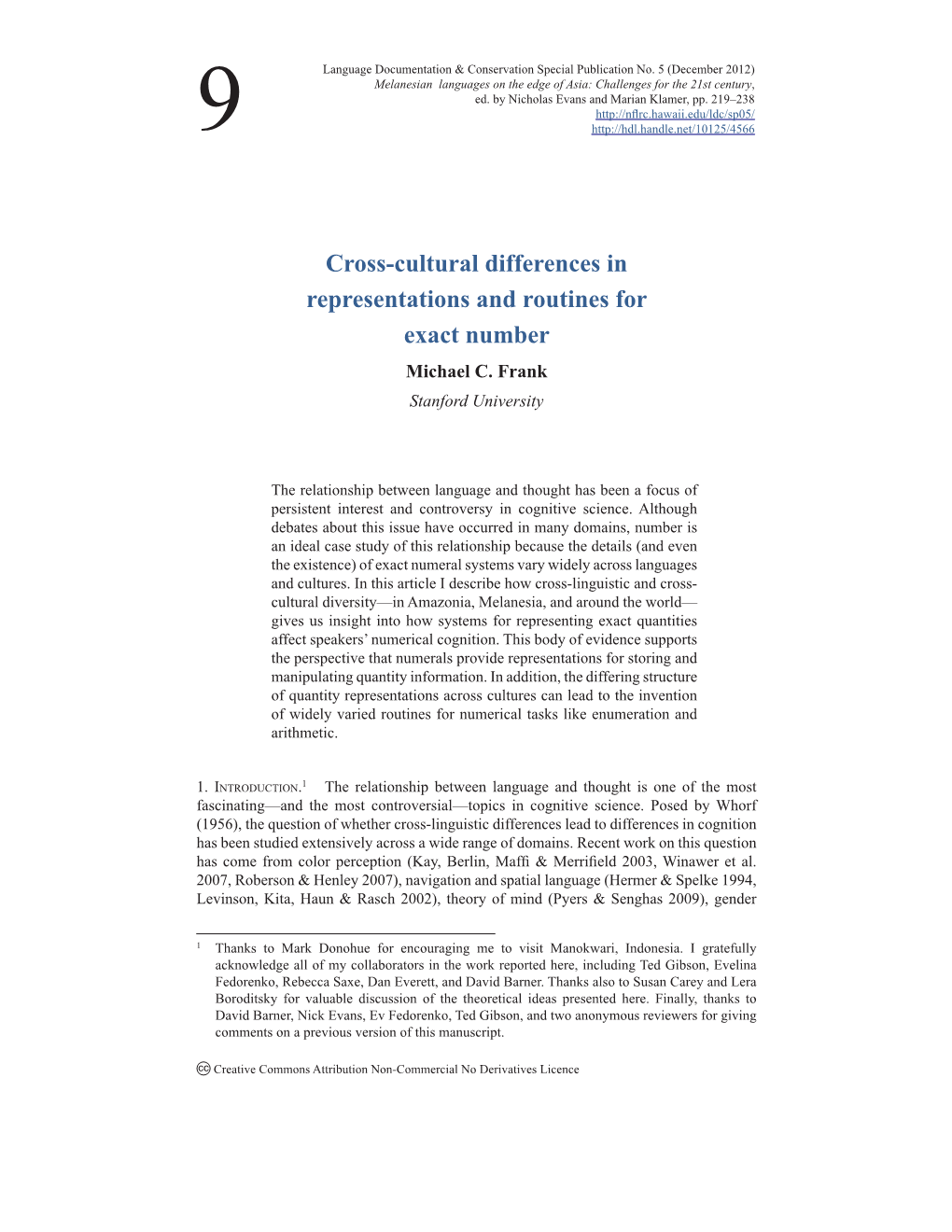 Cross-Cultural Differences in Representations and Routines for Exact Number Michael C