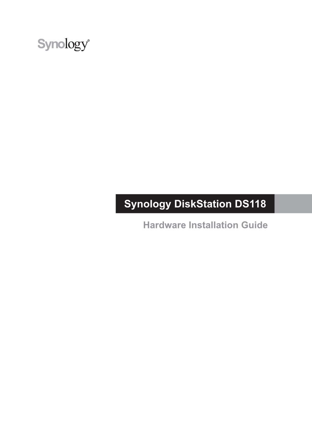 Synology Diskstation DS118 Hardware Installation Guide