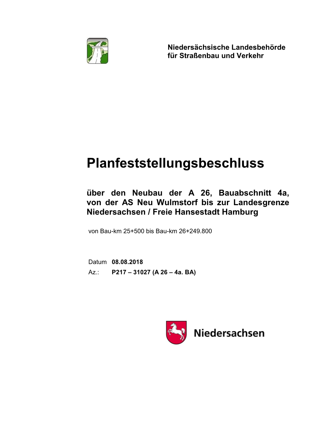 Planfeststellungsbeschluss Vom 08.08.2017 Neubau Der a 26, 4A