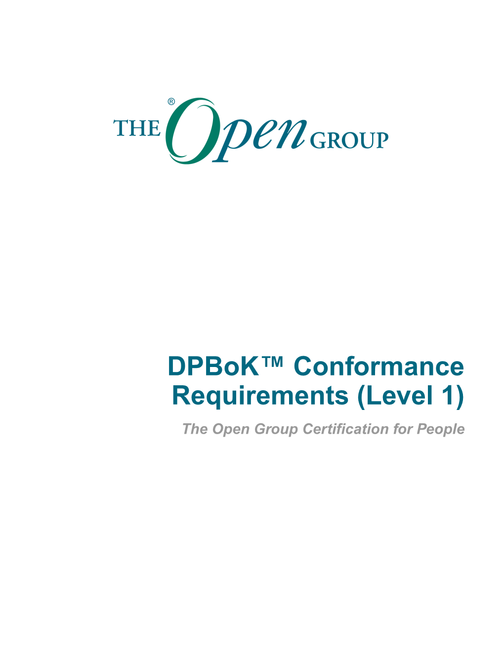 Dpbok™ Conformance Requirements (Level 1) the Open Group Certification for People Table of Contents
