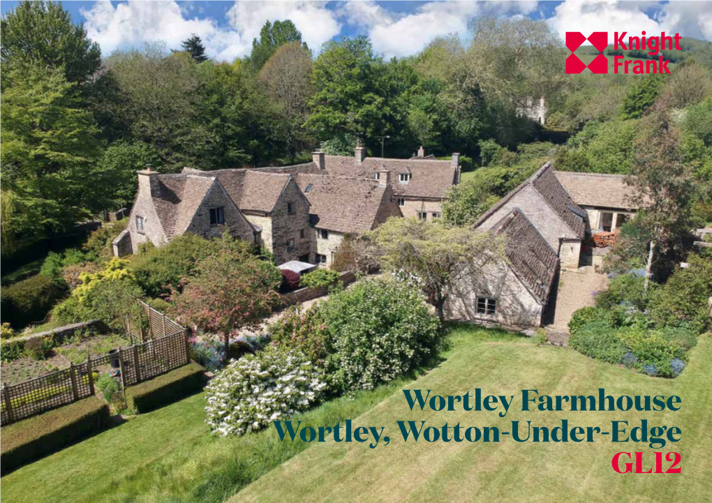 Wortley Farmhouse Wortley, Wotton-Under-Edge GL12 a Fabulous Grade II Listed Farmhouse with Holiday Let