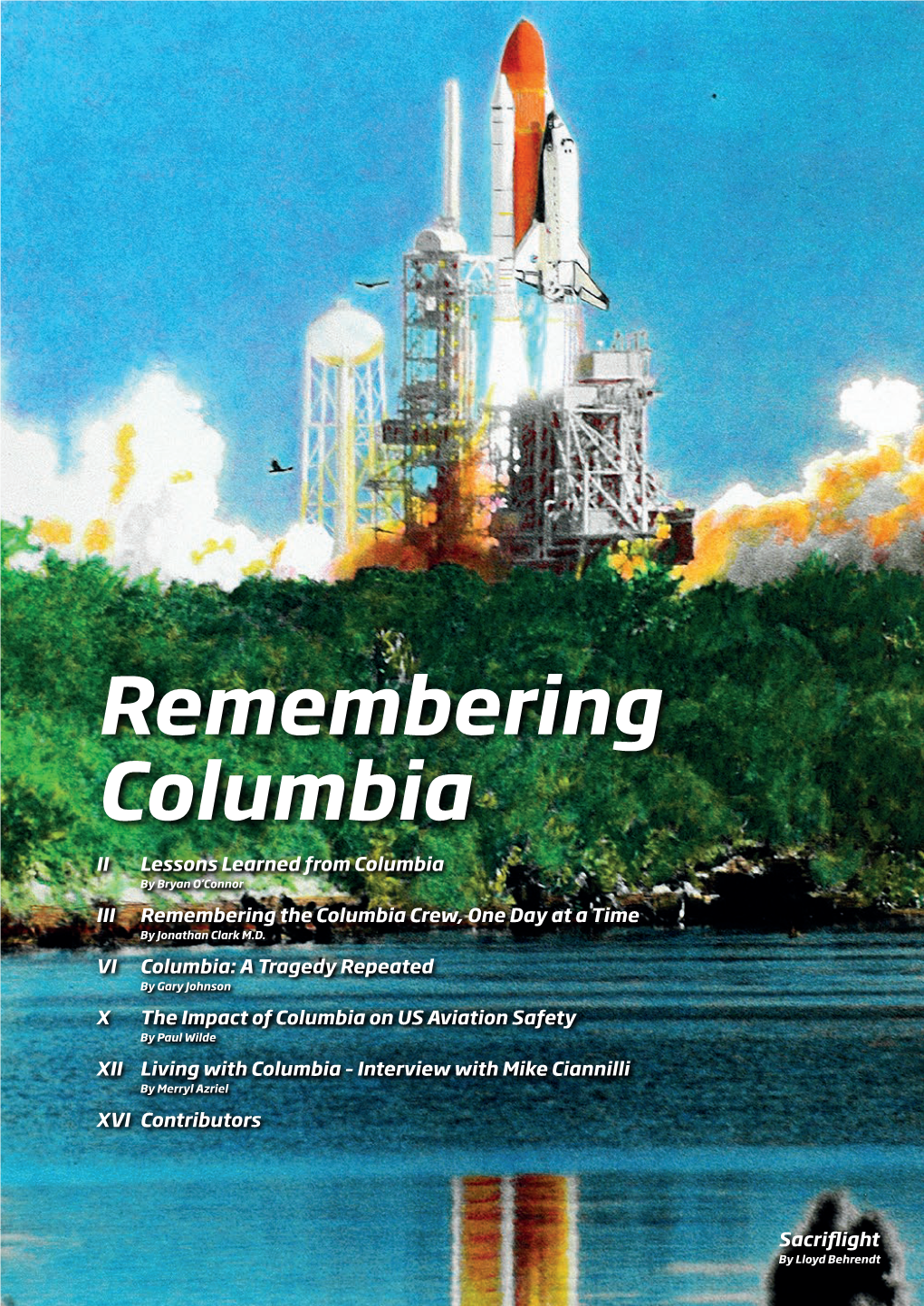 Remembering Columbia II Lessons Learned from Columbia by Bryan O’Connor III Remembering the Columbia Crew, One Day at a Time by Jonathan Clark M.D