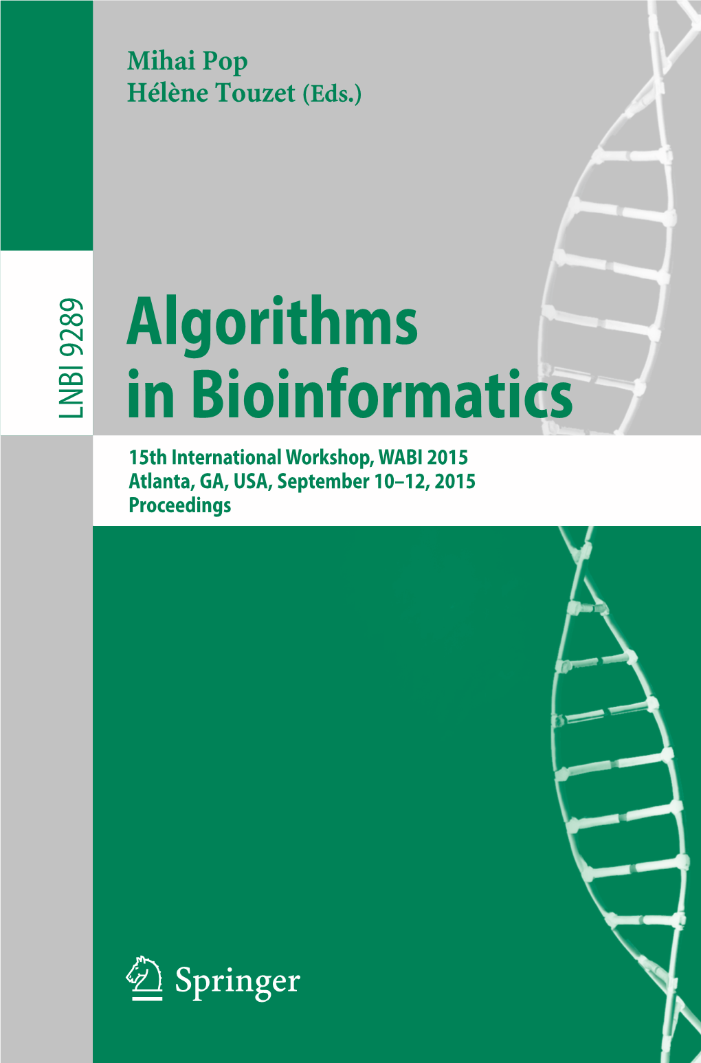 Algorithms in Bioinformatics 15Th International Workshop, WABI 2015 Atlanta, GA, USA, September 10–12, 2015 Proceedings