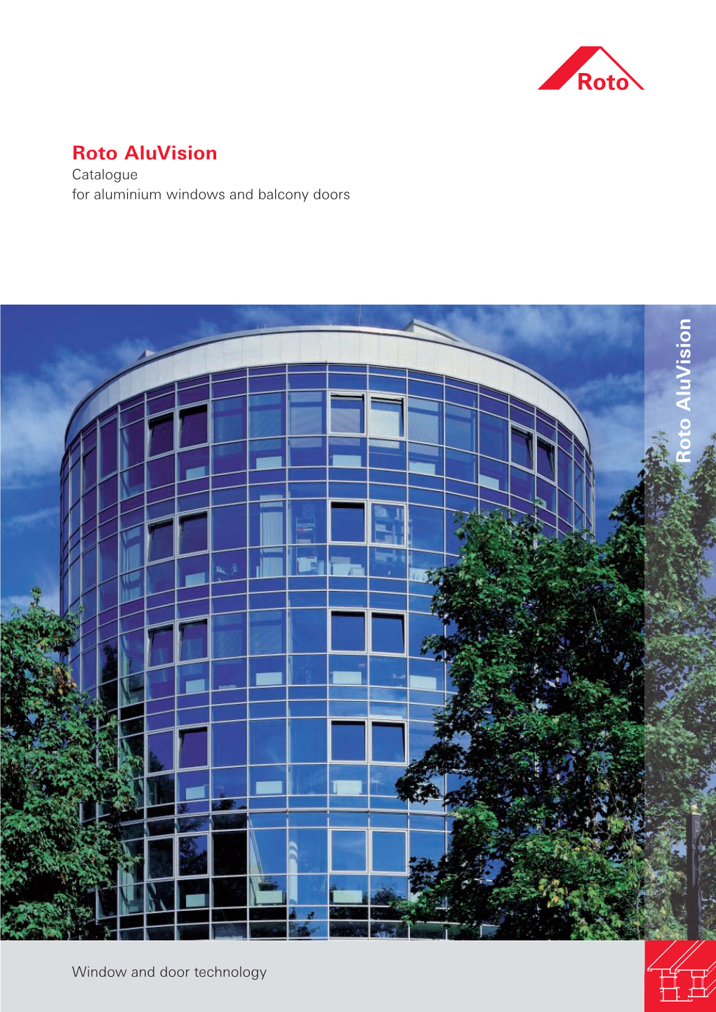 Roto Aluvision Catalogue for Aluminium Windows and Balcony Doors Roto Aluvision