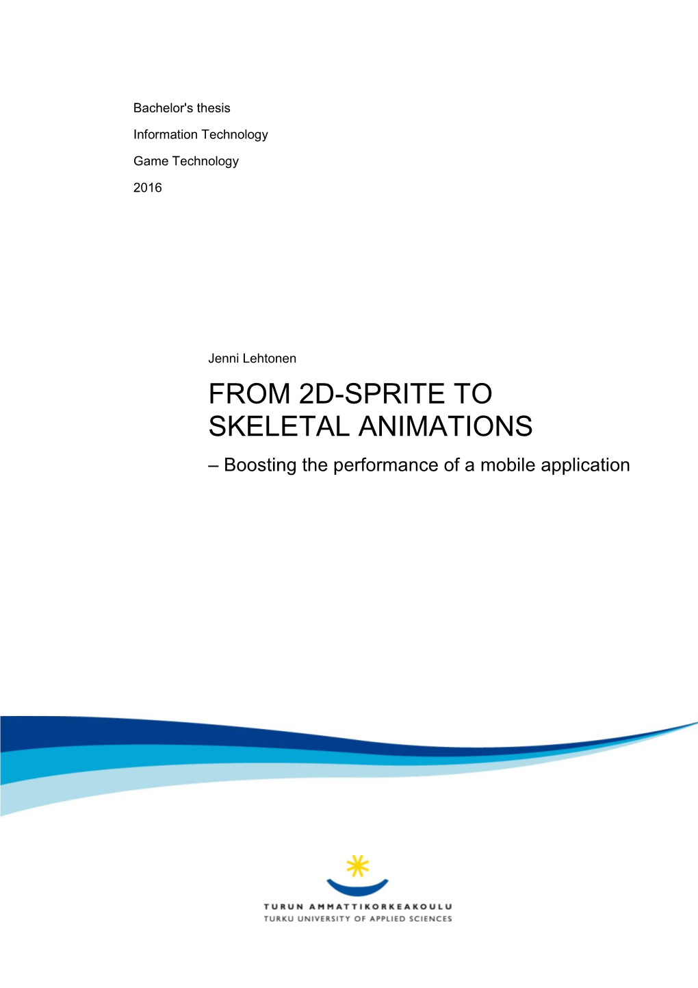 FROM 2D-SPRITE to SKELETAL ANIMATIONS – Boosting the Performance of a Mobile Application