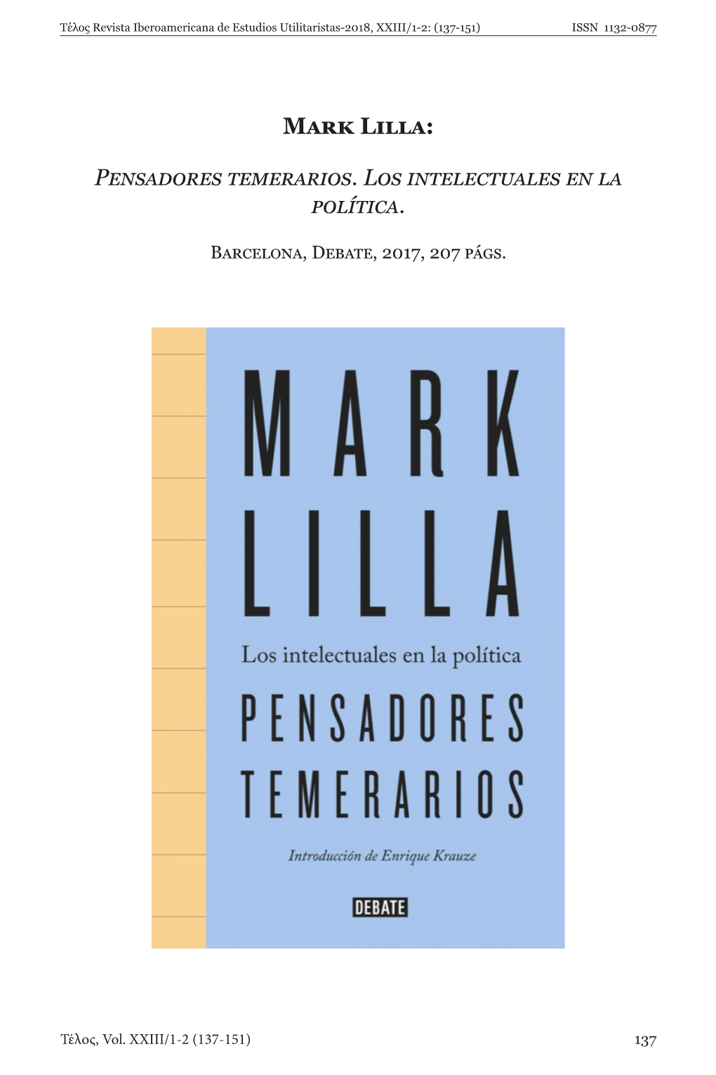 Mark Lilla: Pensadores Temerarios. Los Intelectuales En La Política