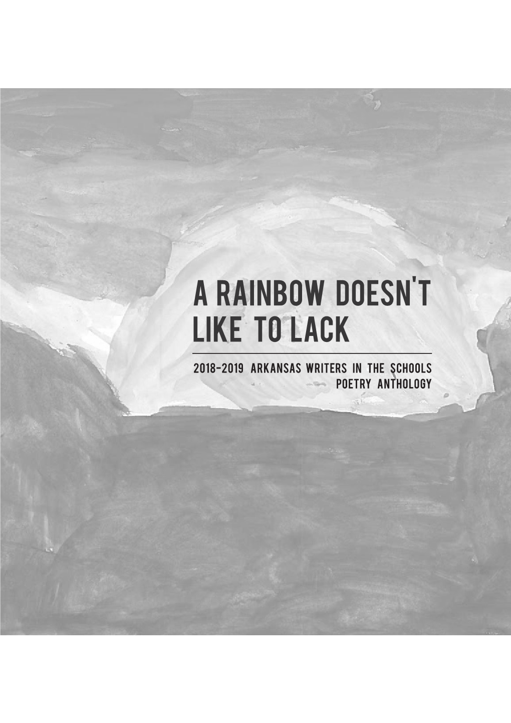 A RAINBOW DOESN't LIKE to LACK