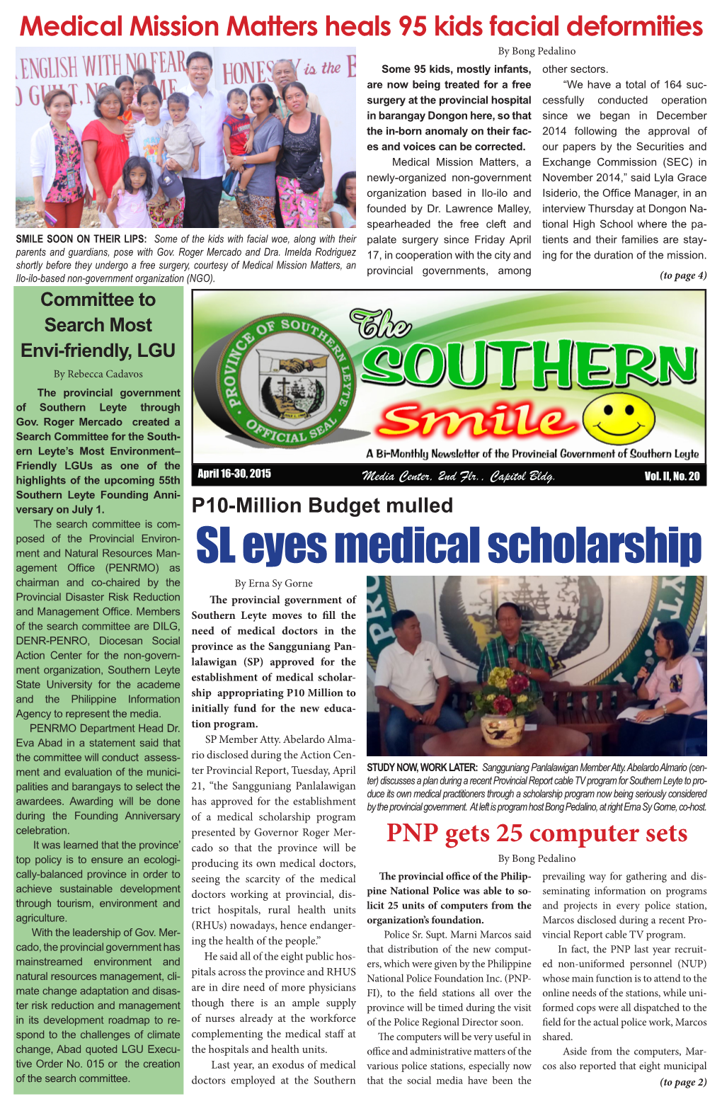 SL Eyes Medical Scholarship Chairman and Co-Chaired by the by Erna Sy Gorne Provincial Disaster Risk Reduction the Provincial Government of and Management Office