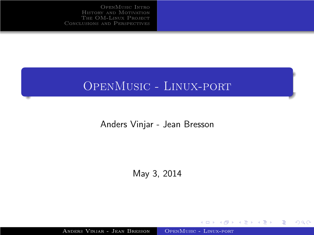 Openmusic Intro History and Motivation the OM-Linux Project Conclusions and Perspectives