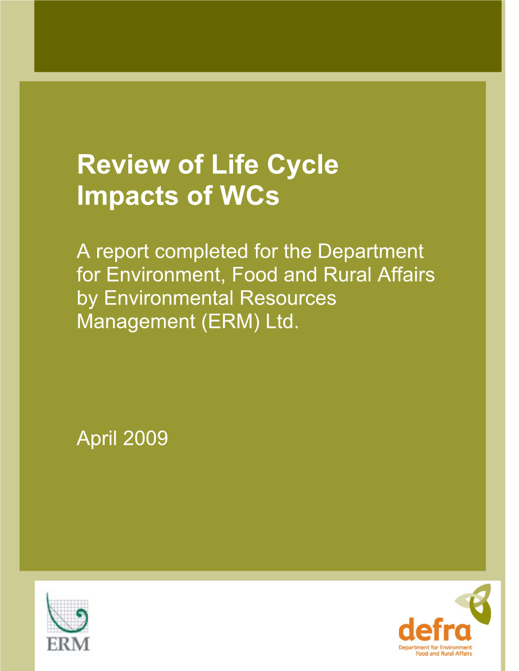 Review of Life Cycle Impacts of Wcs