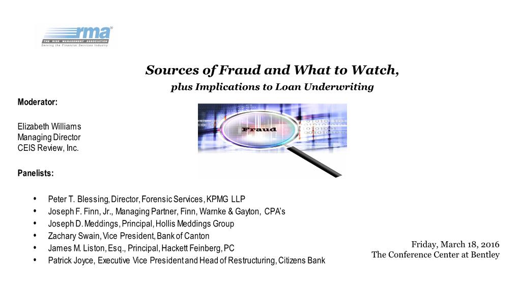 Sources of Fraud and What to Watch, Plus Implications to Loan Underwriting Moderator