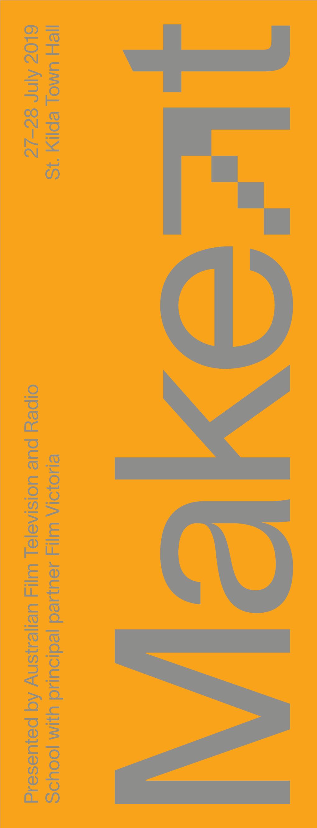 P Rese Nte D B Y a U Stralian F Ilm Televisio N an D R Ad Io Sch Oo L W Ith P Rin Cip Al P Artn E R F Ilm V Icto Ria 27–28 Ju