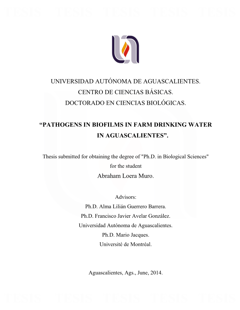 Universidad Autónoma De Aguascalientes. Centro De Ciencias Básicas. Doctorado En Ciencias Biológicas. “Pathogens in Biofilm