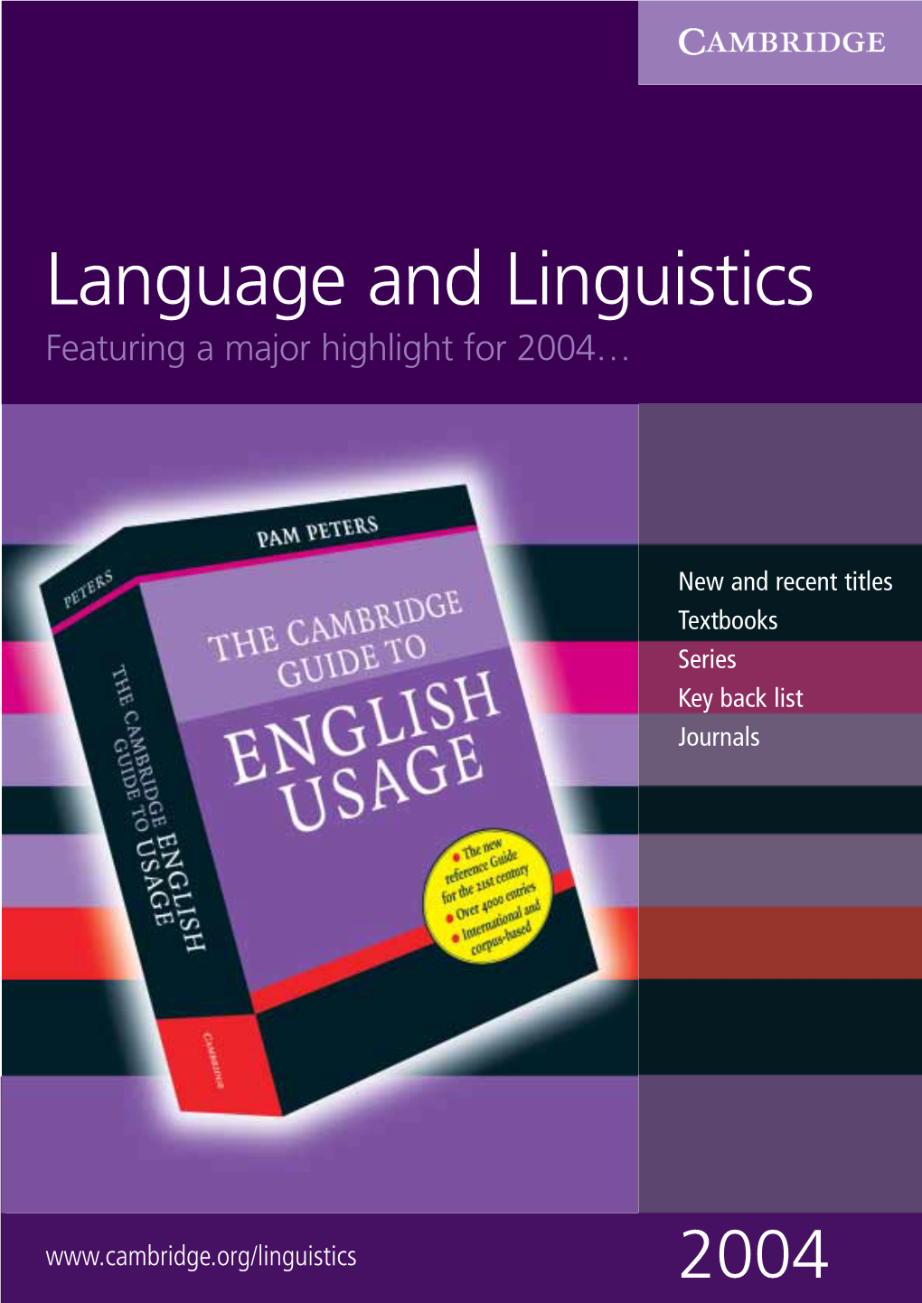 Language and Linguistics Featuring a Major Highlight for 2004…