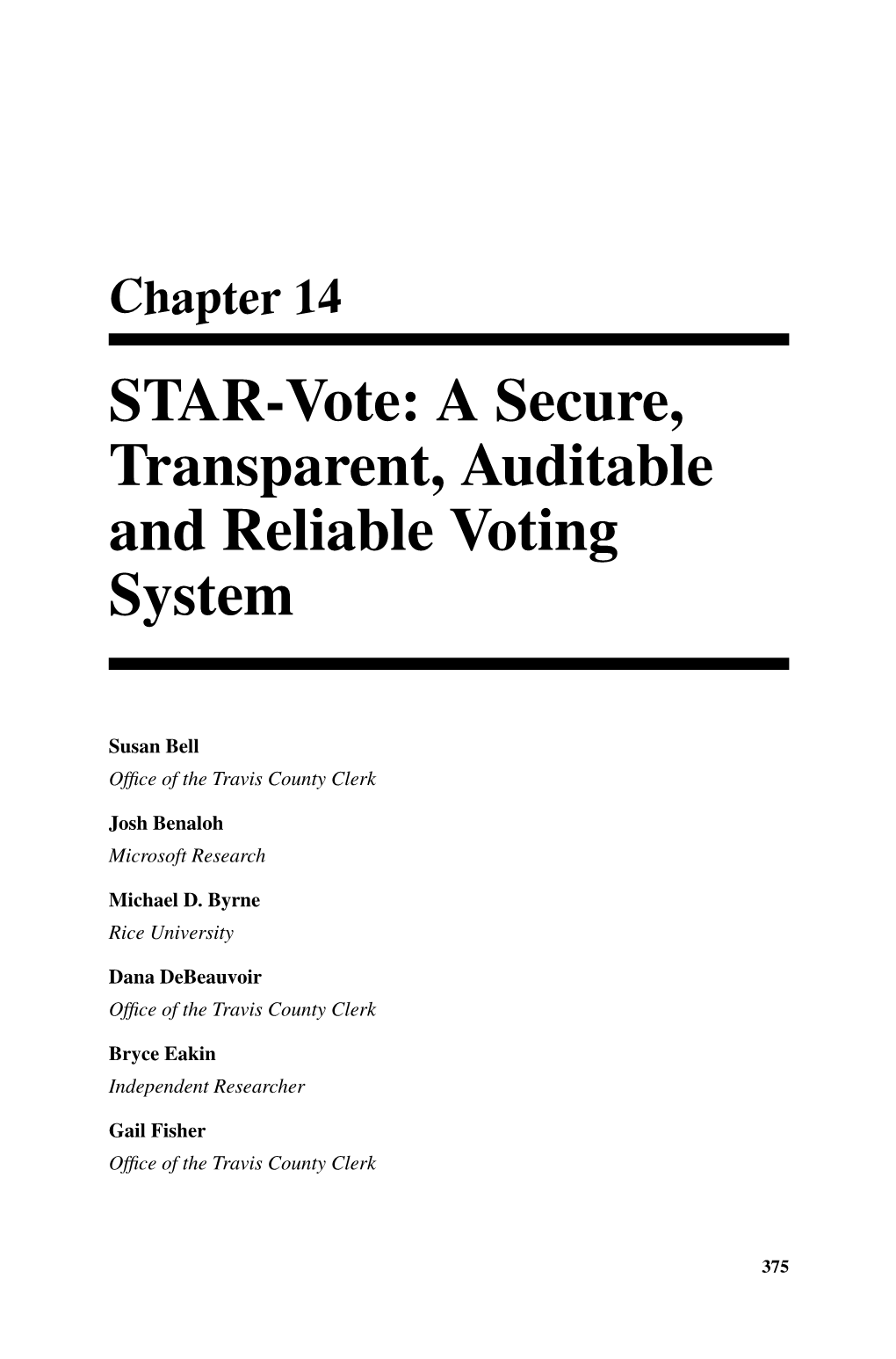 STAR-Vote: a Secure, Transparent, Auditable and Reliable Voting System