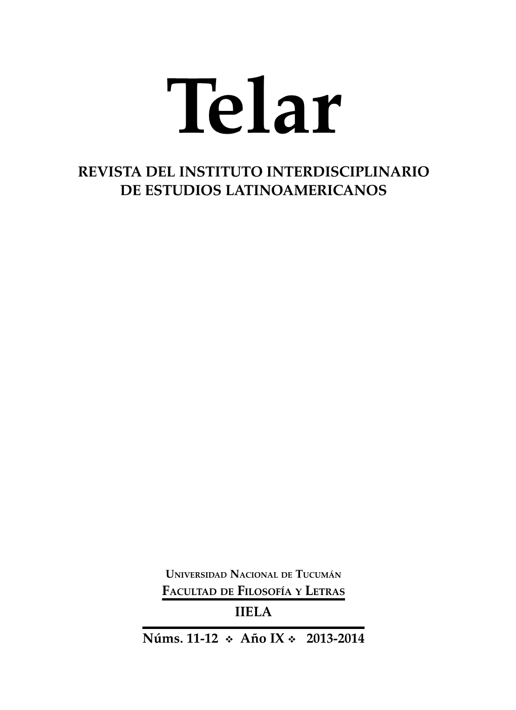 Telar REVISTA DEL INSTITUTO INTERDISCIPLINARIO DE ESTUDIOS LATINOAMERICANOS