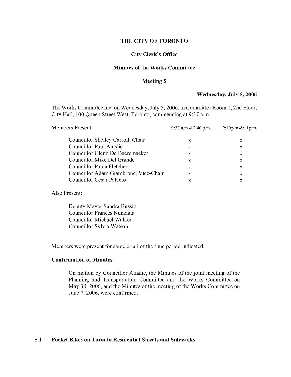 THE CITY of TORONTO City Clerk's Office Minutes of the Works