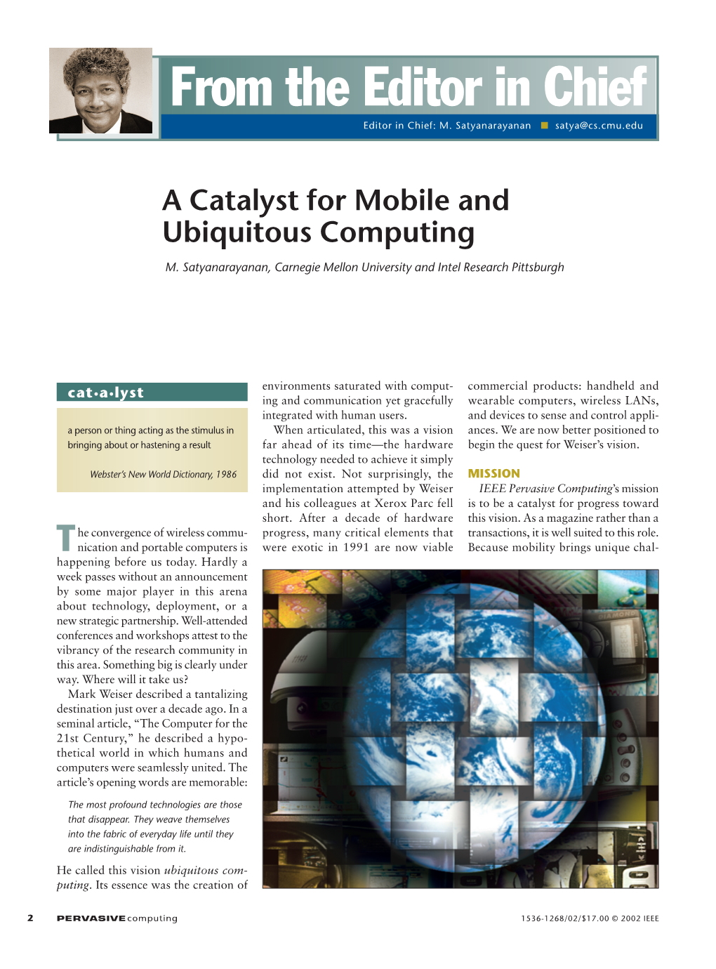 A Catalyst for Mobile and Ubiquitous Computing