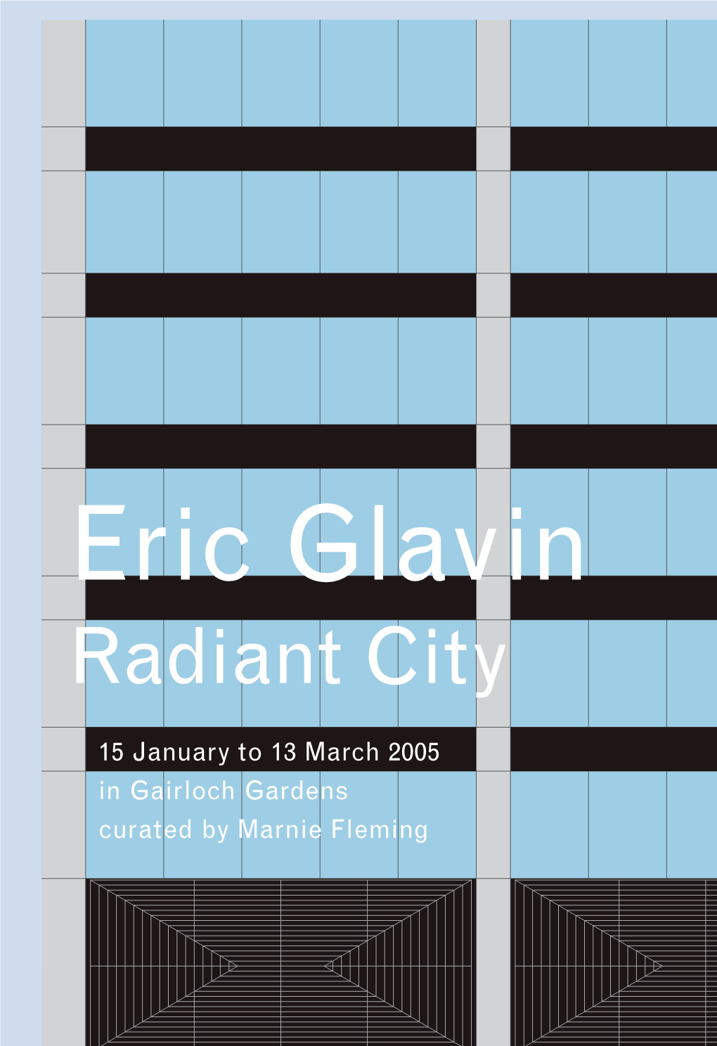 15 January to 13 March 2005 in Gairloch Gardens Curated by Marnie Fleming Exhibition Opening Friday 14 January at 8 Pm in Gairloch Gardens