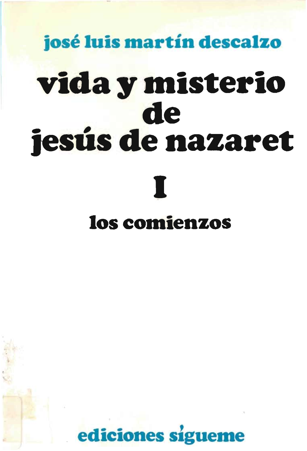 Vida Y Misterio Jesús De Nazaret I