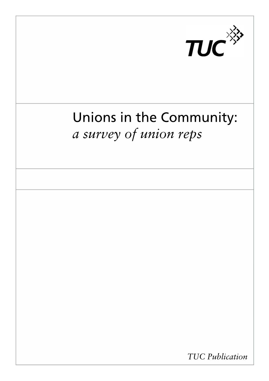 Unions in the Community: a Survey of Union Reps