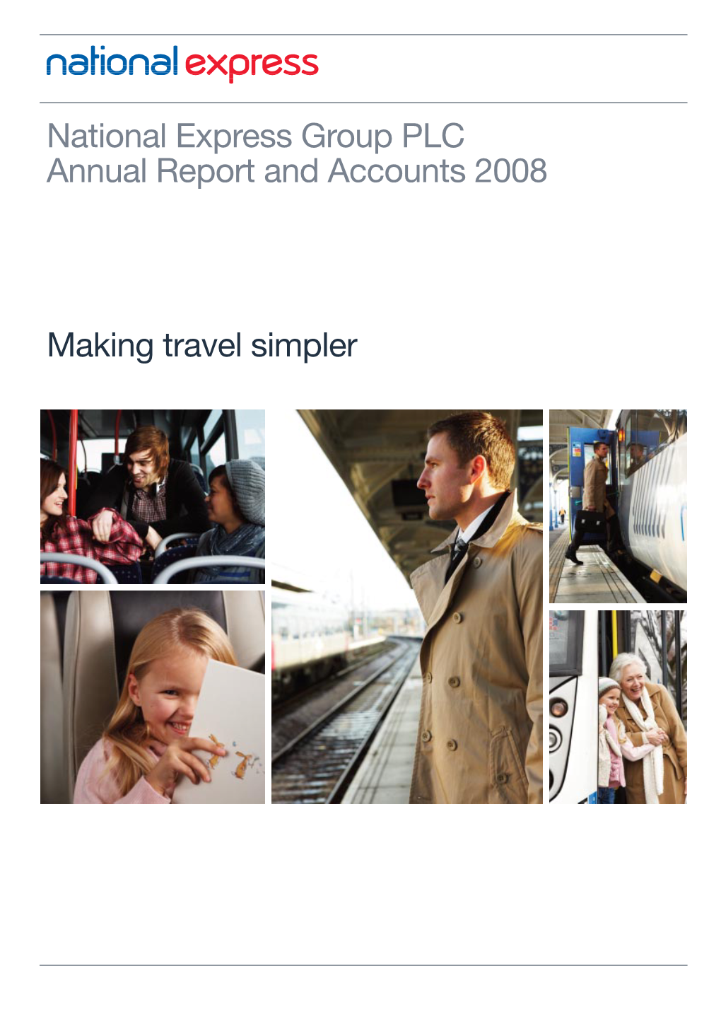 National Express Group PLC Annual Report and Accounts 2008 Making