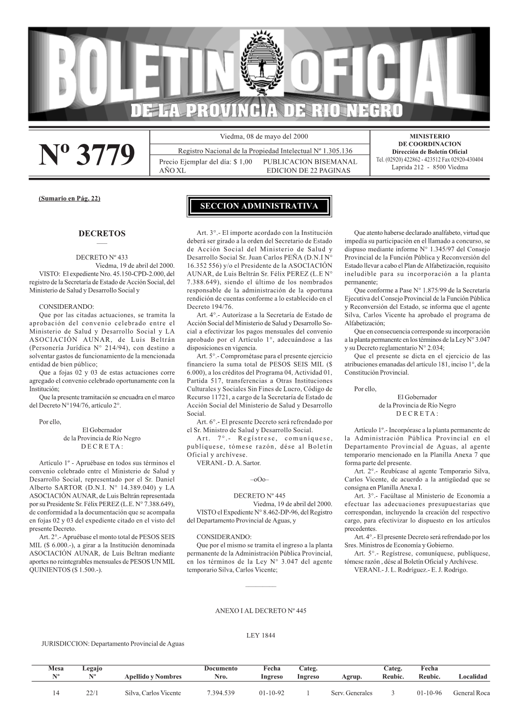 Nº 3779 Laprida 212 - 8500 Viedma AÑO XL EDICION DE 22 PAGINAS