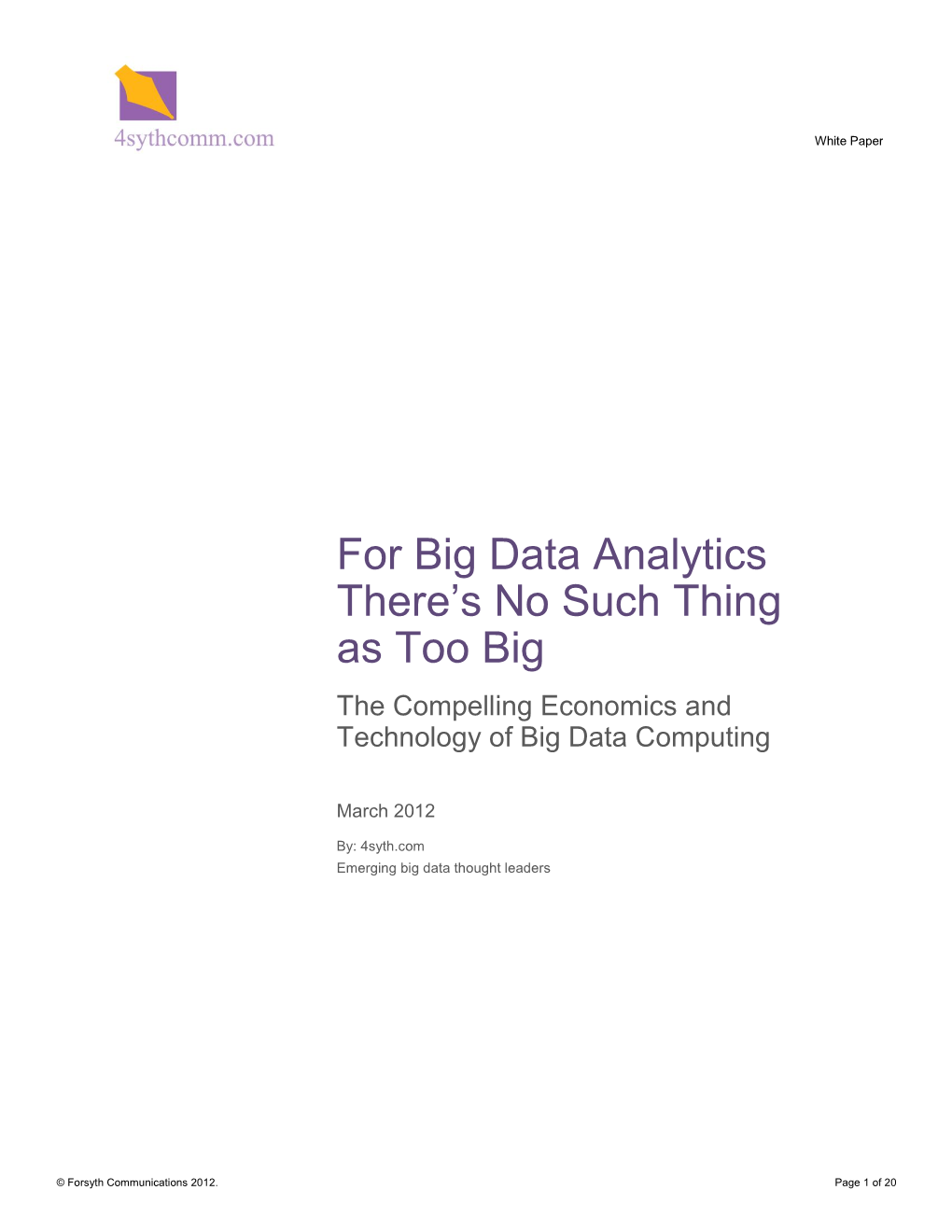 For Big Data Analytics There's No Such Thing As Too