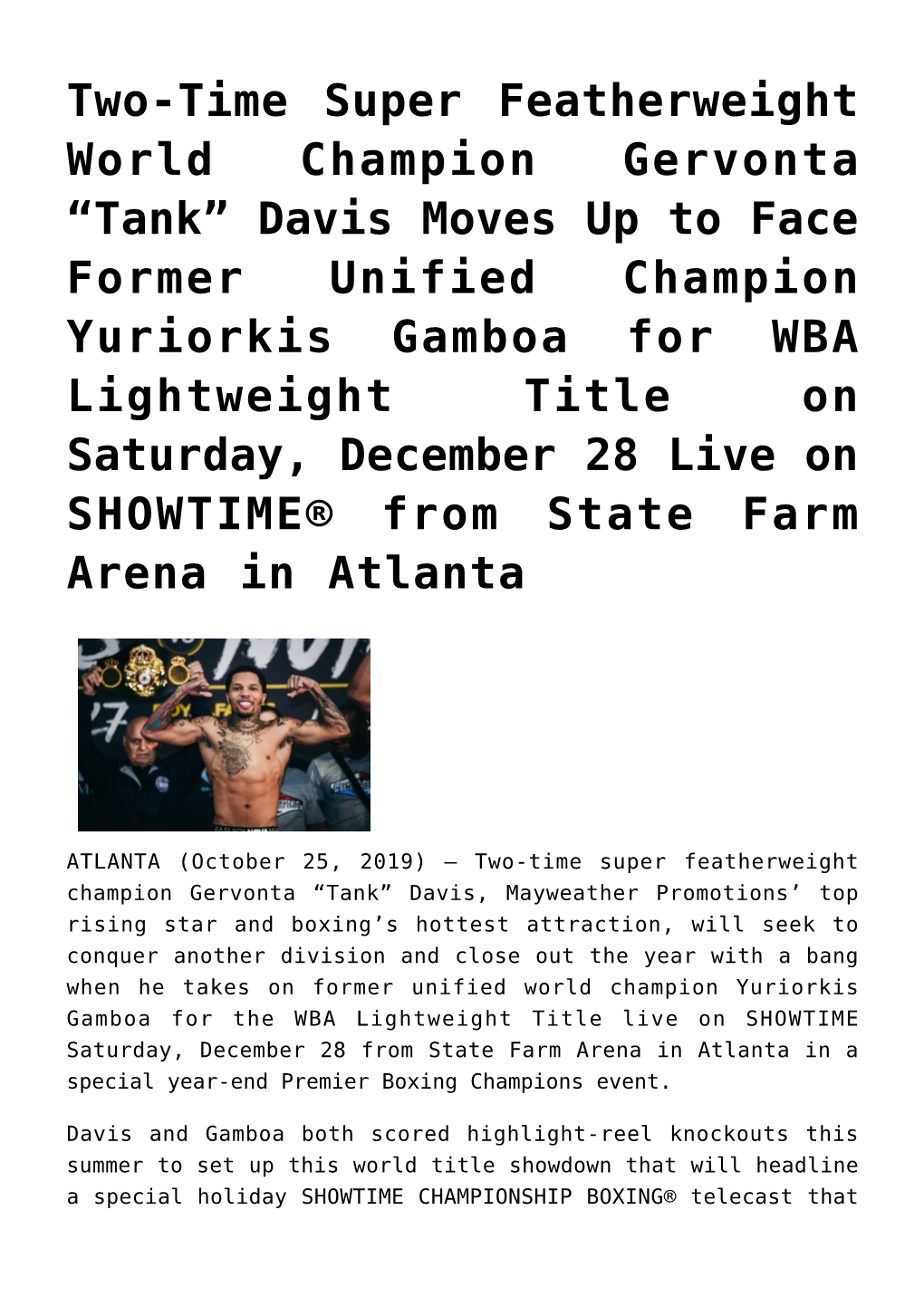 Davis Moves up to Face Former Unified Champion Yuriorkis Gamboa for WBA Lightweight Title on Saturday, December 28 Live on SHOWTIME® from State Farm Arena in Atlanta
