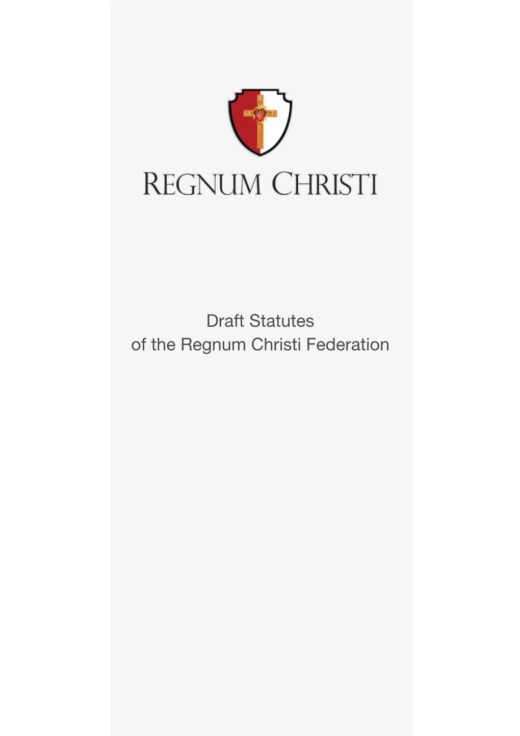 Draft Statutes of the Regnum Christi Federation INDEX Stir Into Flame the Gift of God Within You Translated from Original Spanish