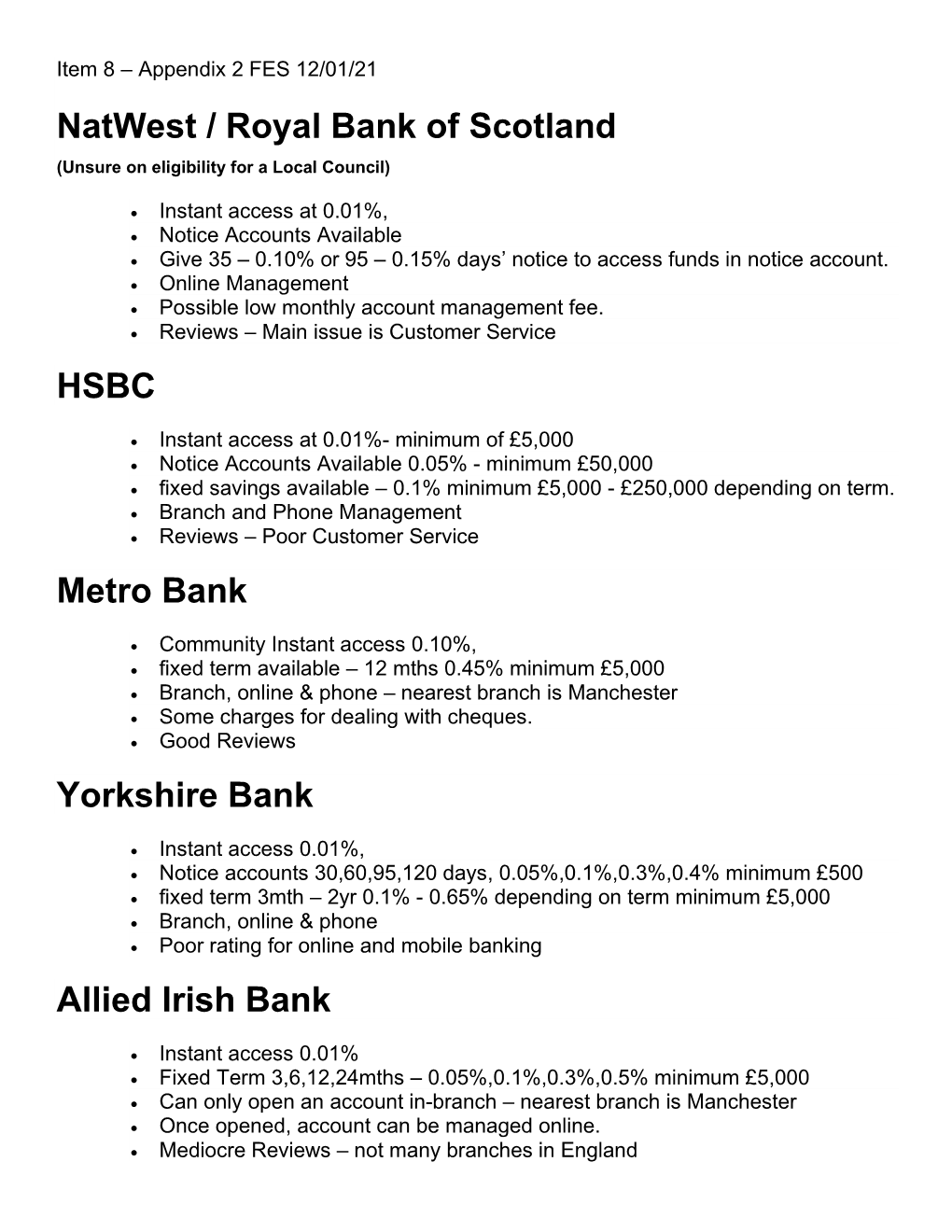 Natwest / Royal Bank of Scotland HSBC Metro Bank Yorkshire Bank