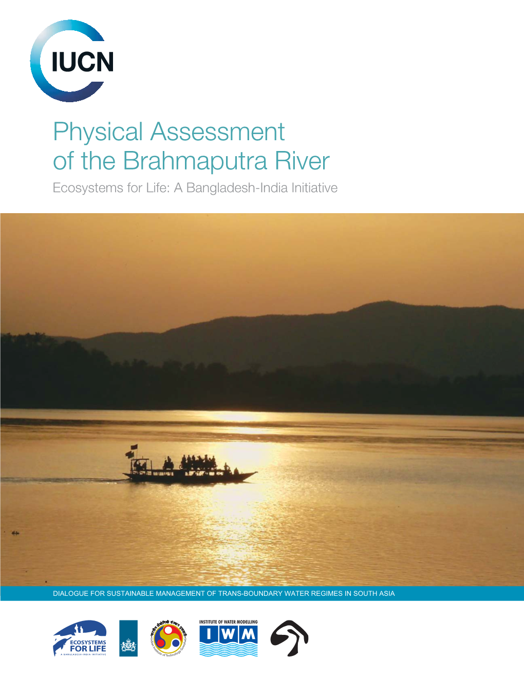 Physical Assessment of the Brahmaputra River Ecosystems for Life: a Bangladesh-India Initiative
