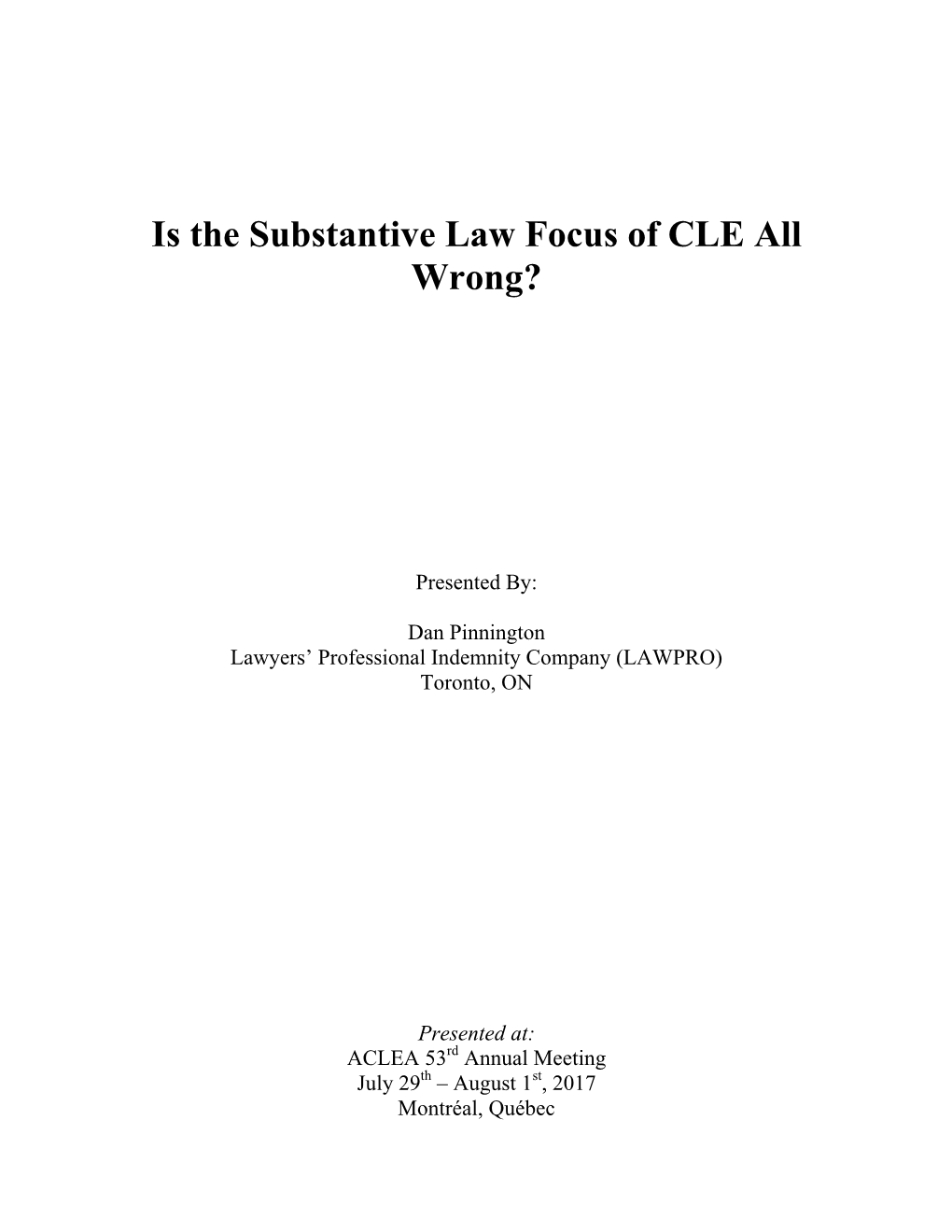 Is the Substantive Law Focus of CLE All Wrong?