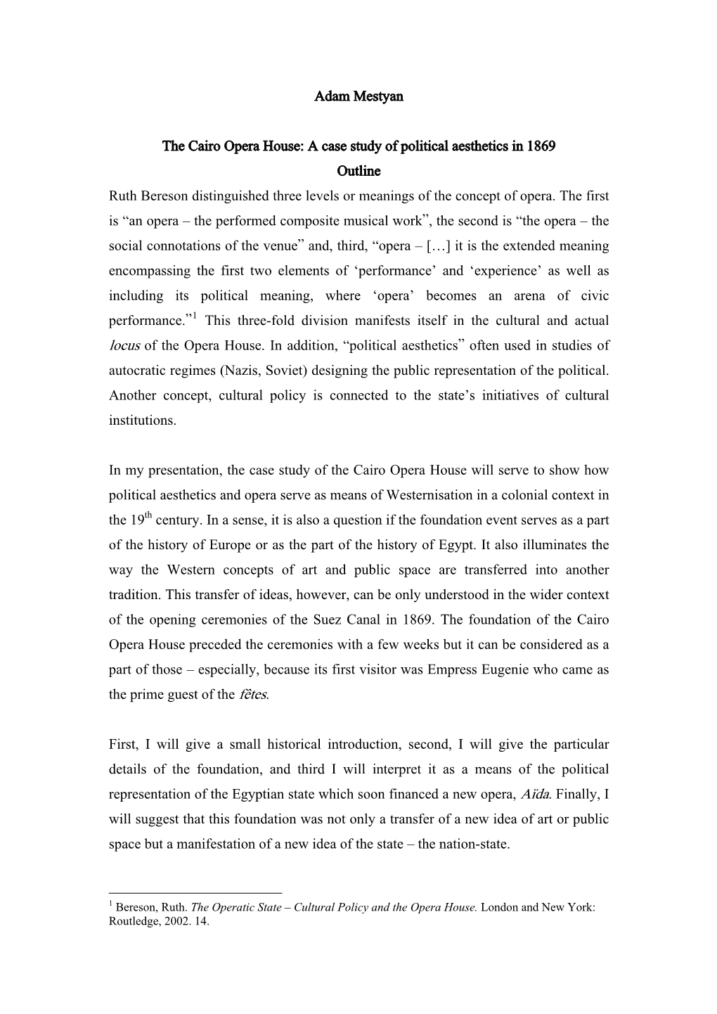 The Cairo Opera House: a Case Study of Political Aesthetics in 1869 Outline Ruth Bereson Distinguished Three Levels Or Meanings of the Concept of Opera