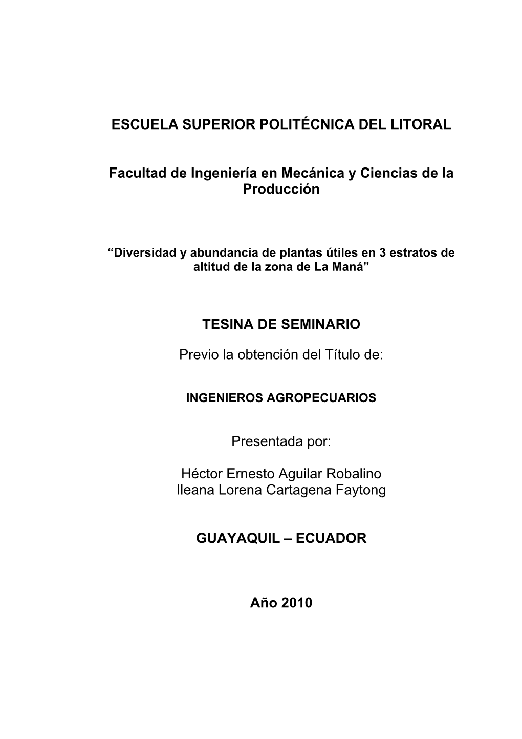 ESCUELA SUPERIOR POLITÉCNICA DEL LITORAL Facultad De Ingeniería En Mecánica Y Ciencias De La Producción TESINA DE SEMINARIO