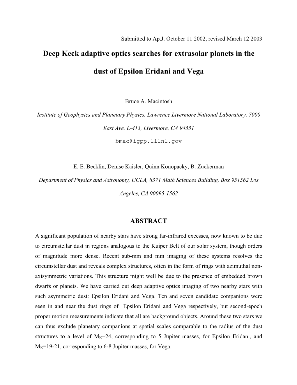 Deep Keck Adaptive Optics Searches for Extrasolar Planets in the Dust of Epsilon Eridani and Vega