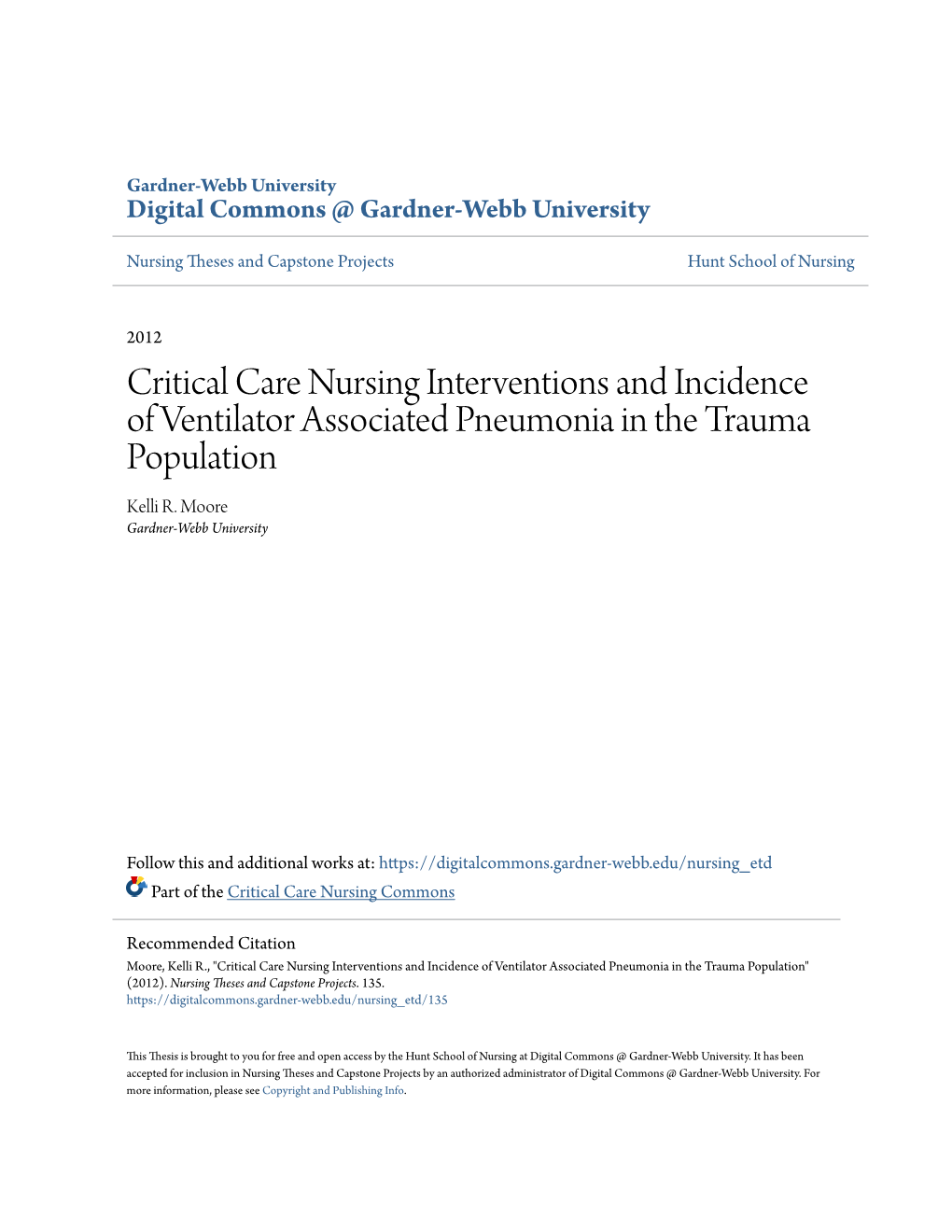 Critical Care Nursing Interventions and Incidence of Ventilator Associated Pneumonia in the Trauma Population Kelli R