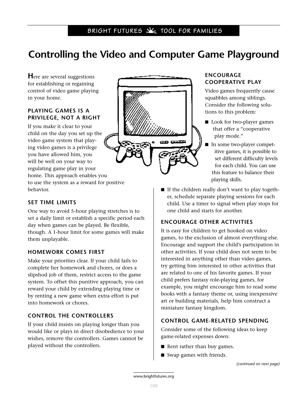 Controlling the Video and Computer Game Playground