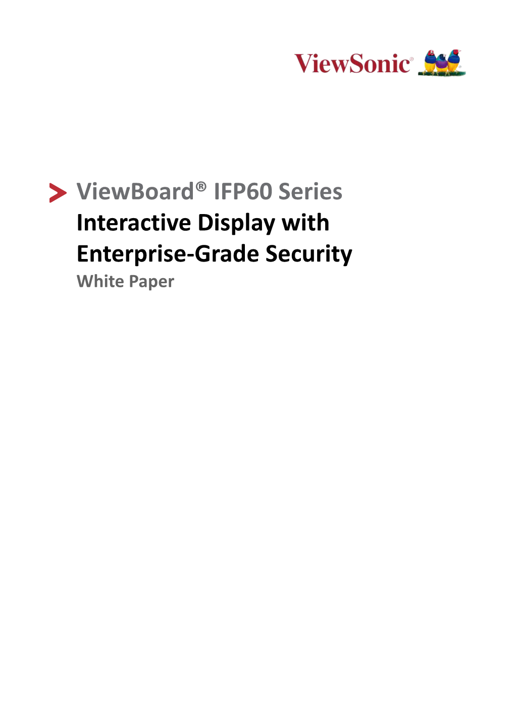 Viewboard® IFP60 Series Interactive Display with Enterprise-Grade Security White Paper Contents