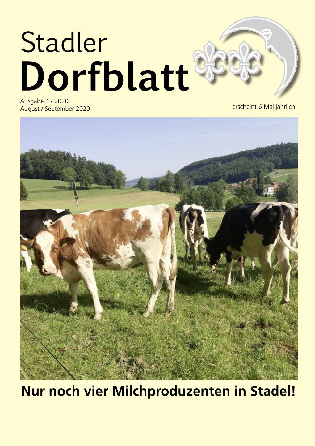 Stadler Dorfblatt Ausgabe 4 / 2020 August / September 2020 Erscheint 6 Mal Jährlich