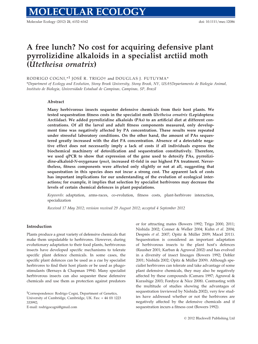 No Cost for Acquiring Defensive Plant Pyrrolizidine Alkaloids in a Specialist Arctiid Moth (Utetheisa Ornatrix)
