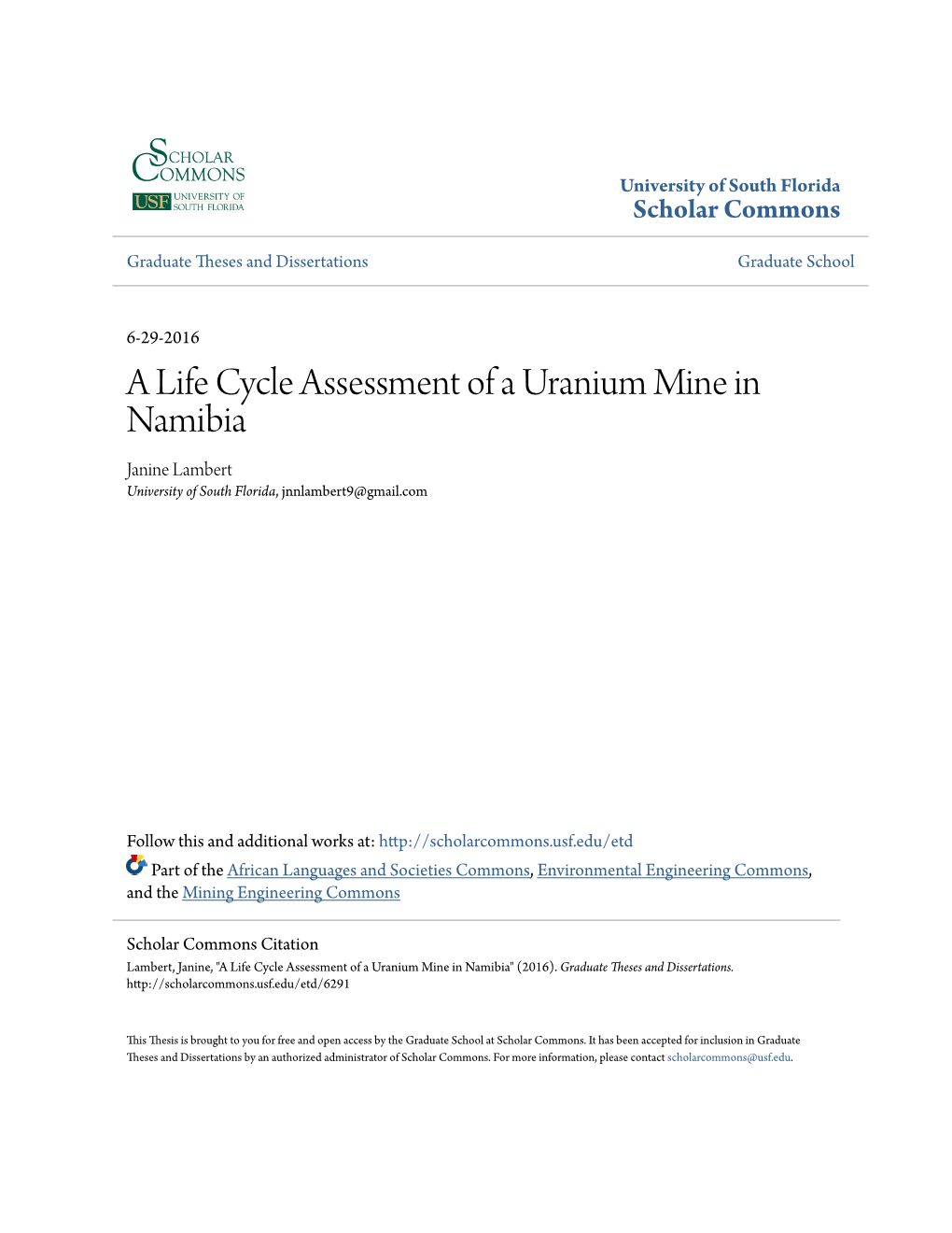 A Life Cycle Assessment of a Uranium Mine in Namibia Janine Lambert University of South Florida, Jnnlambert9@Gmail.Com