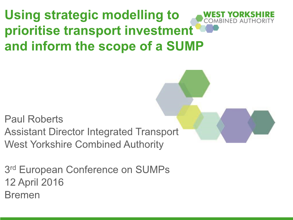 Using Strategic Modelling to Prioritise Transport Investment and Inform the Scope of a SUMP