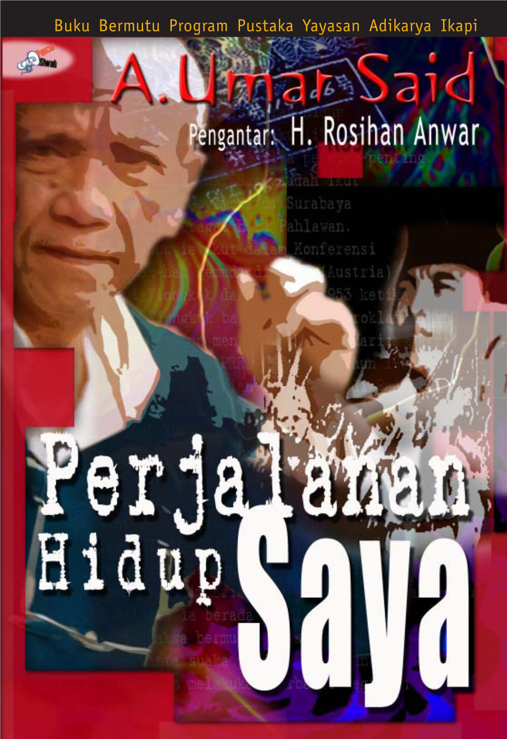 Buku Bermutu Program Pustaka Yayasan Adikarya Ikapi Perjalananperjalanan Hiduphidup Sayasaya AA