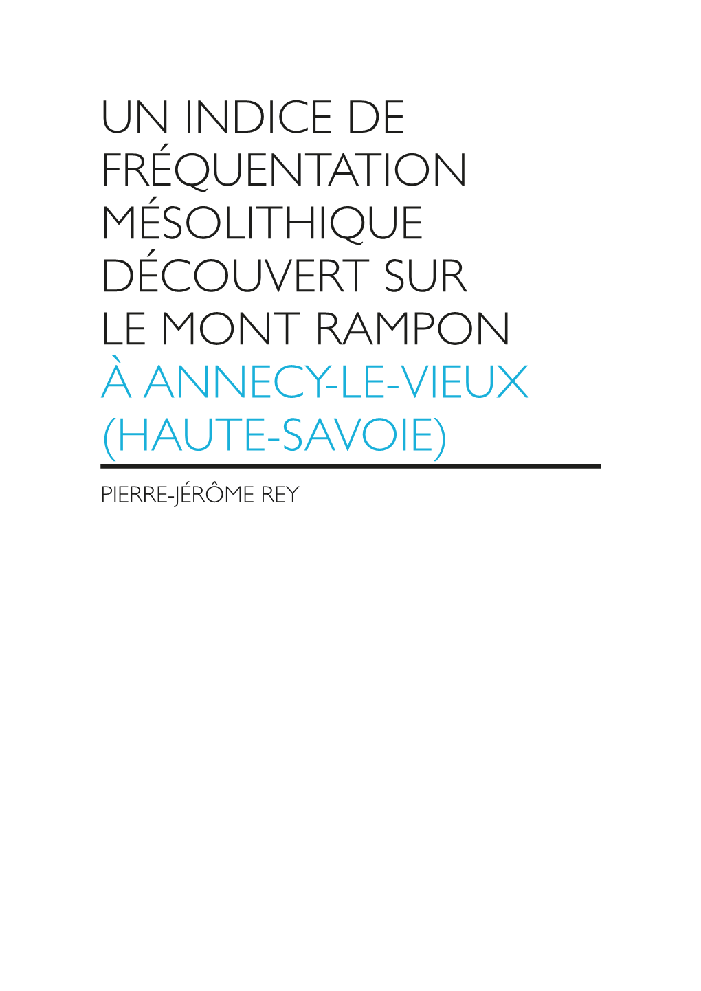 HAUTE-SAVOIE) PIERRE-JÉRÔME REY Pierre-Jérôme Rey, Membre Associé UMR 5204 EDYTEM, Le Bourget-Du-Lac