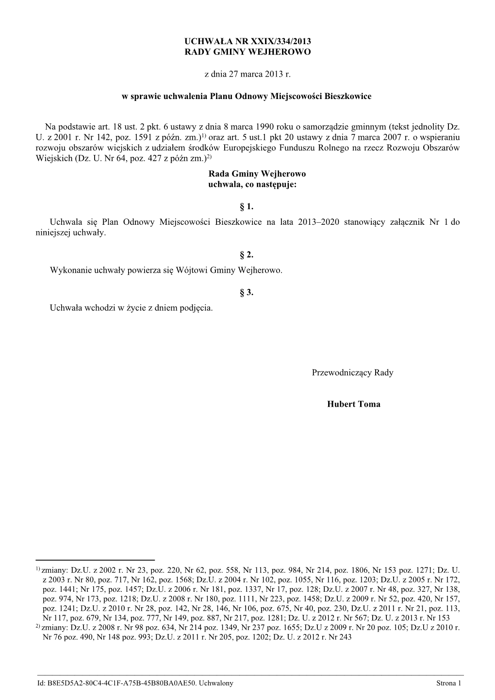 Plan Odnowy Miejscowości Bieszkowice Na Lata 2013–2020 Stanowiący Załącznik Nr 1 Do Niniejszej Uchwały