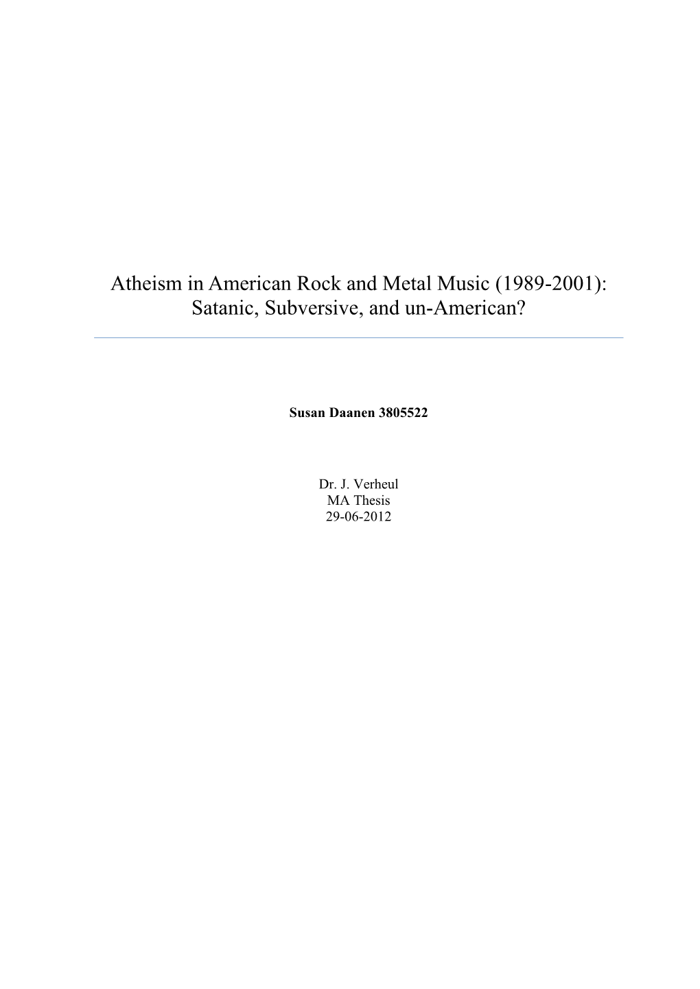 Atheism in American Rock and Metal Music (1989-2001): Satanic, Subversive, and Un-American?