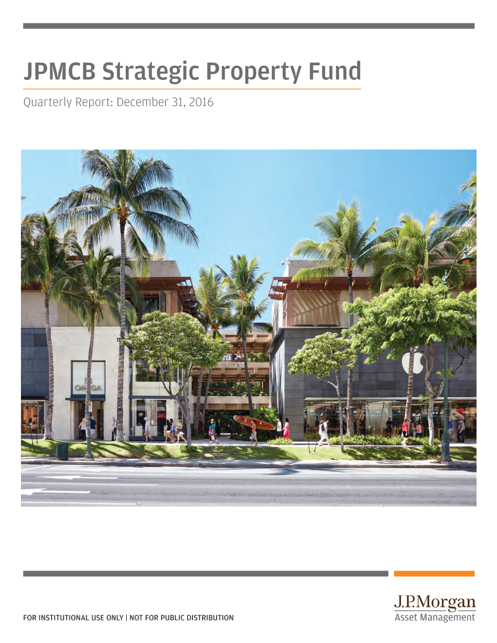 JPMCB Strategic Property Fund Quarterly Report: December 31, 2016