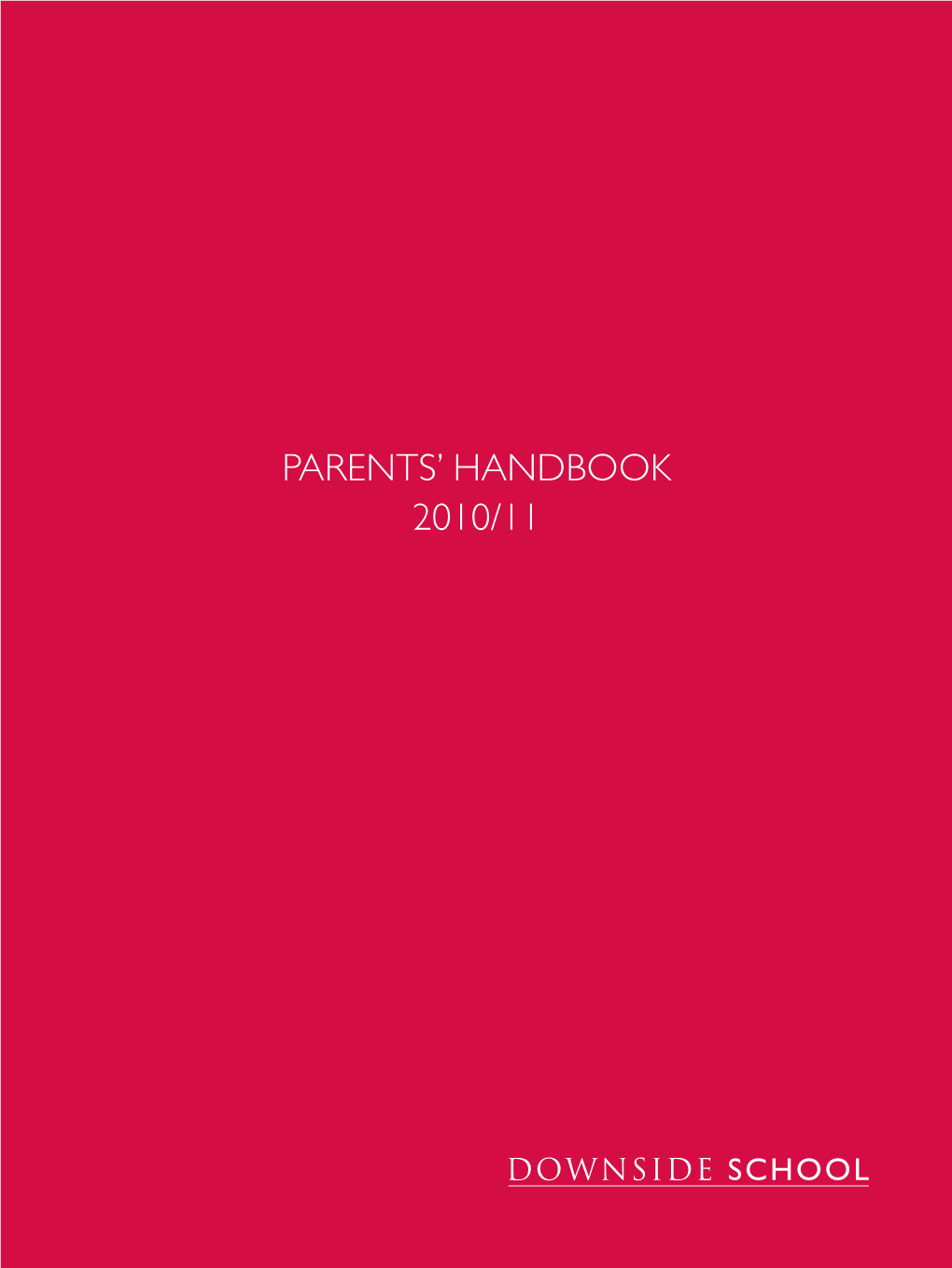 Downside School Parents Handbook for 2010-11