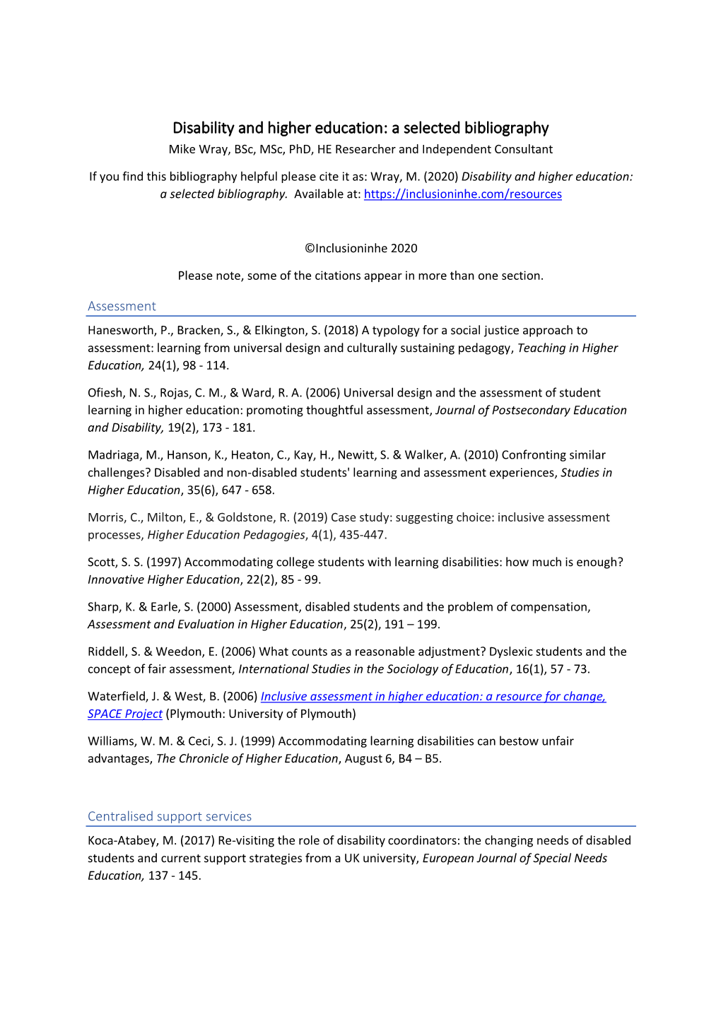 Disability and Higher Education: a Selected Bibliography Mike Wray, Bsc, Msc, Phd, HE Researcher and Independent Consultant